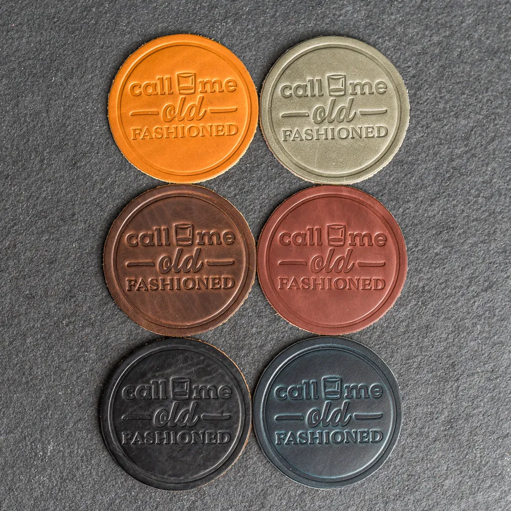 Call Me Old Fashioned Leather Coasters - 4" Round - Sold individually or as a Set of 4