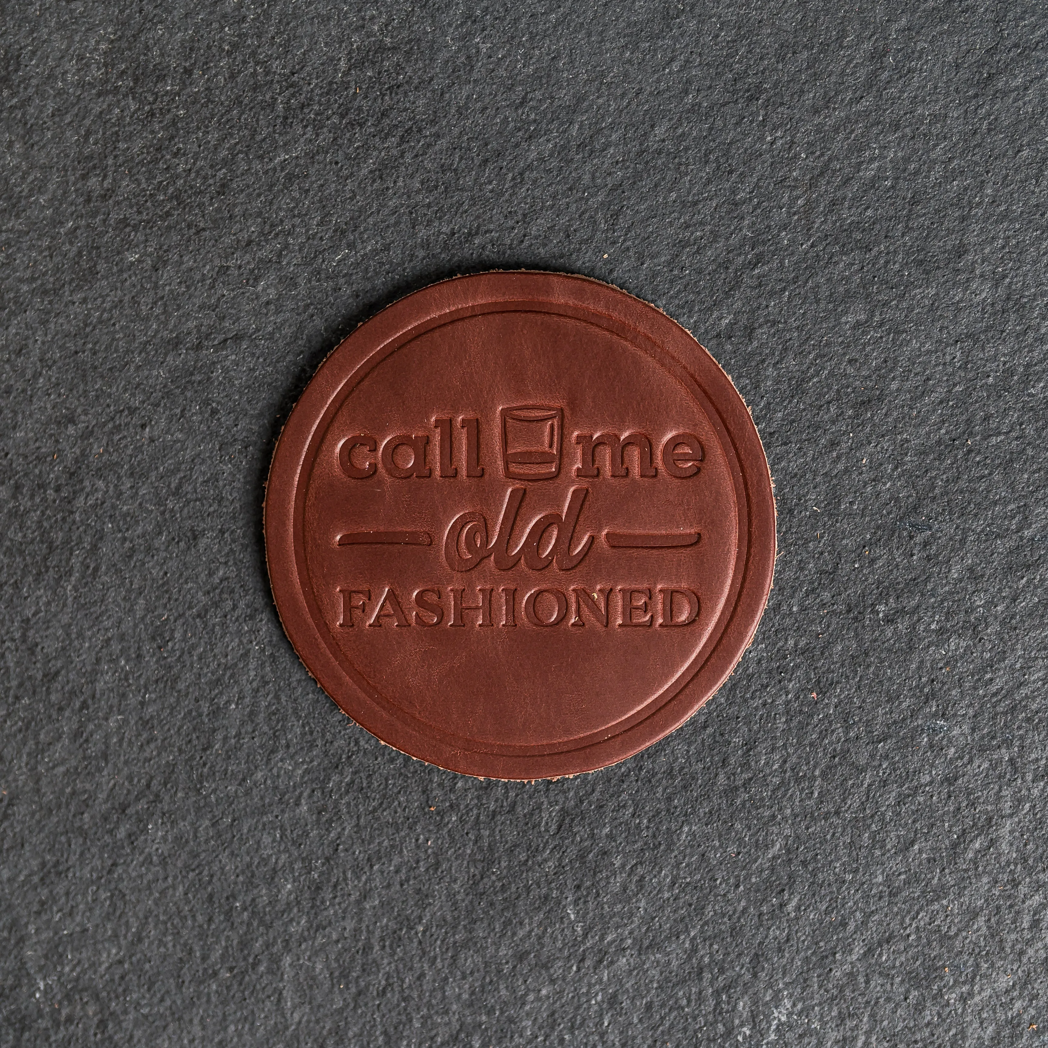 Call Me Old Fashioned Leather Coasters - 4" Round - Sold individually or as a Set of 4