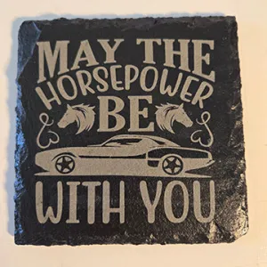 classic car themed slate coaster "May the Horsepower be with you" coaster