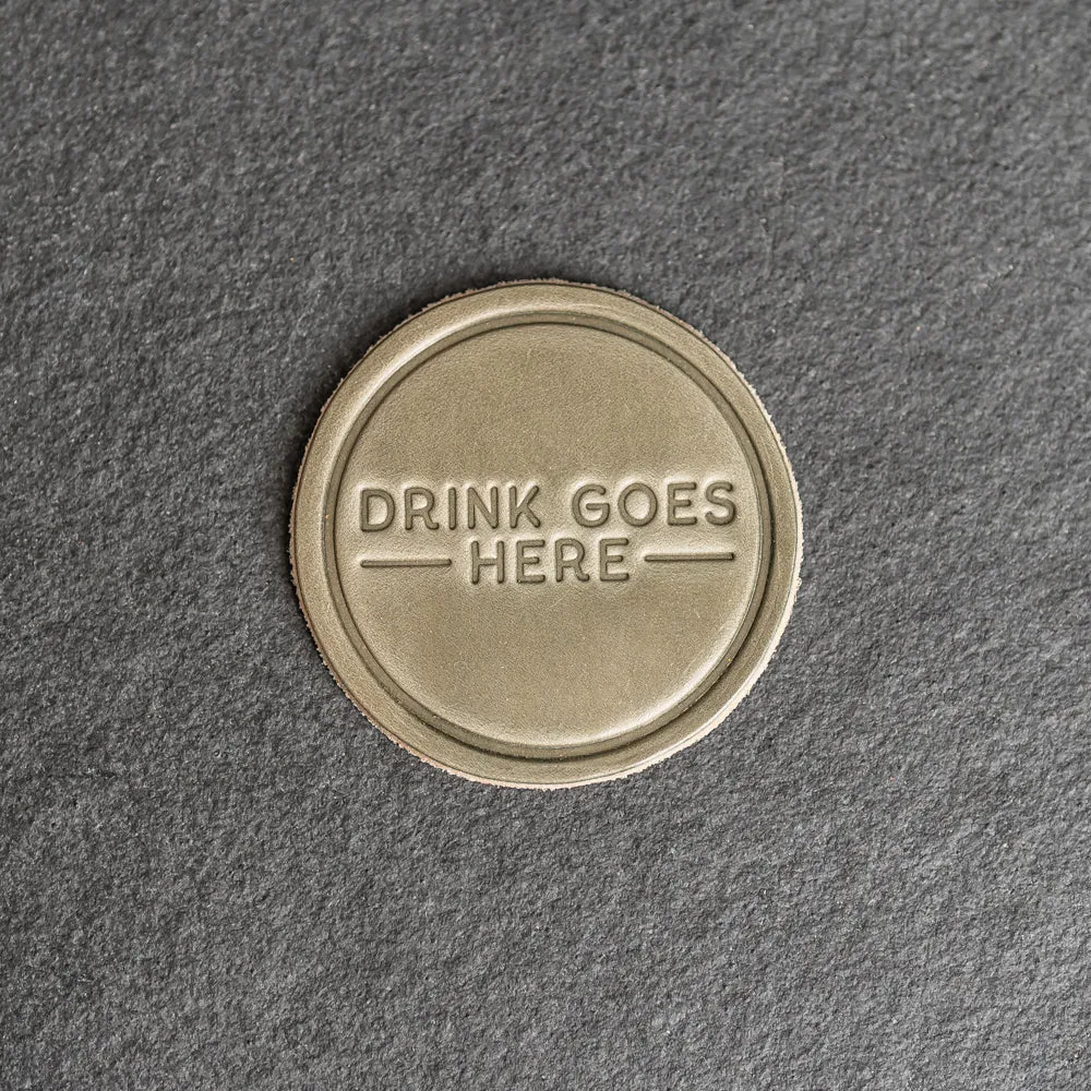 Drink Goes Here Leather Coasters - 4" Round - Sold individually or as a Set of 4