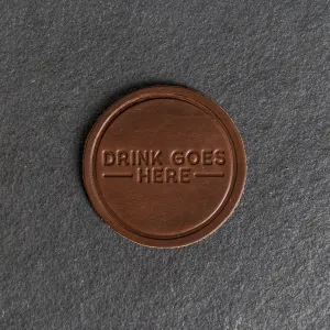 Drink Goes Here Leather Coasters - 4" Round - Sold individually or as a Set of 4