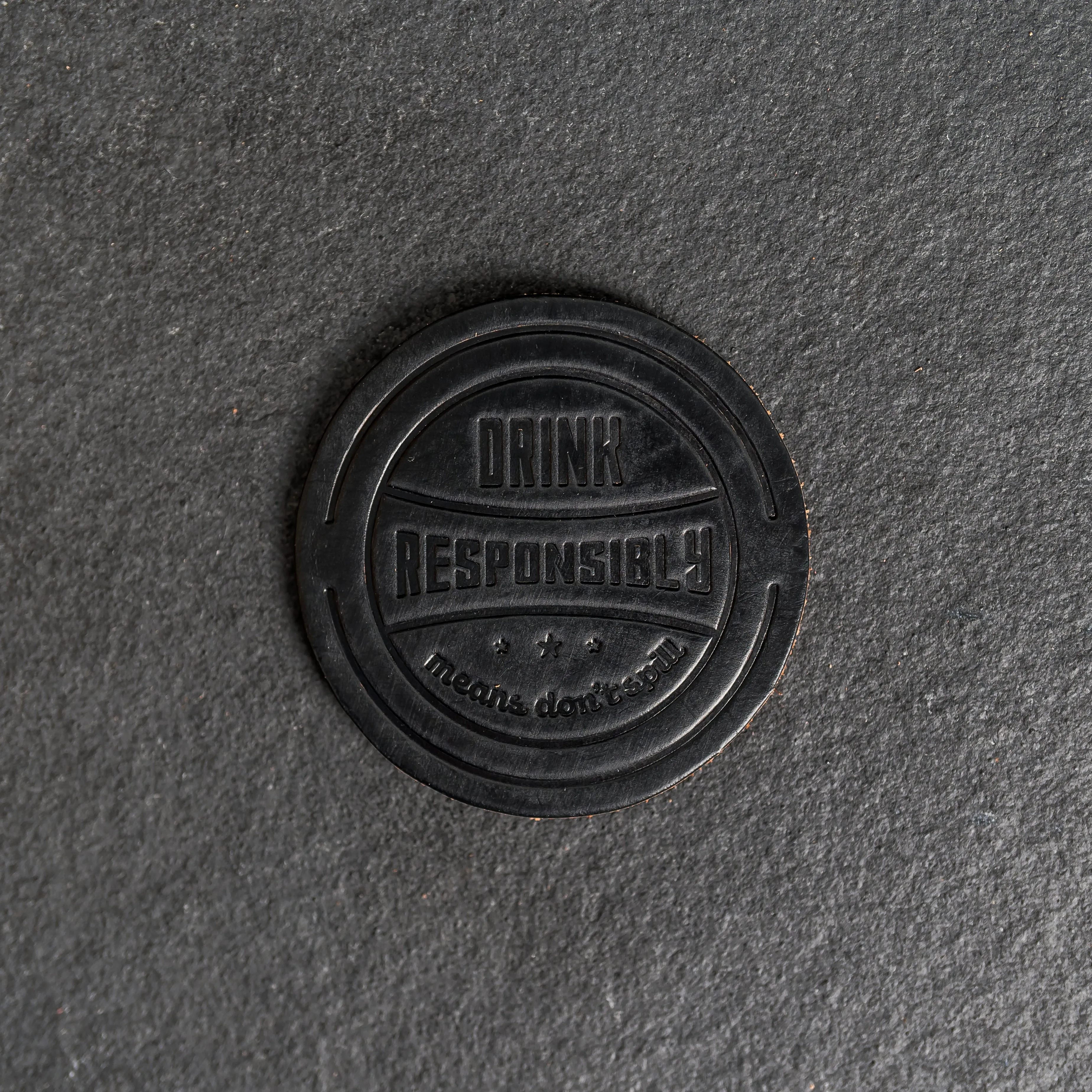 Drink Responsibly Means Don't Spill Leather Coasters - 4" Round - Sold individually or as a Set of 4