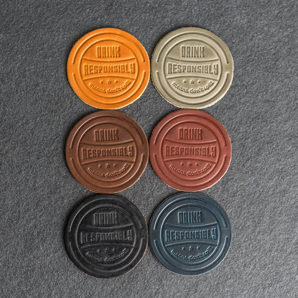 Drink Responsibly Means Don't Spill Leather Coasters - 4" Round - Sold individually or as a Set of 4