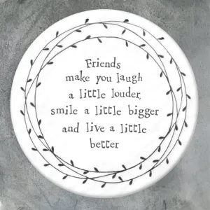 East of India ‘Friends make you laugh louder’ Porcelain Coaster