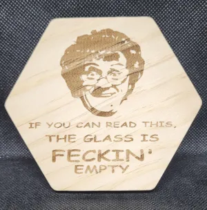 Feckin' empty novelty hexagonal shaped solid wood coaster with felt backing